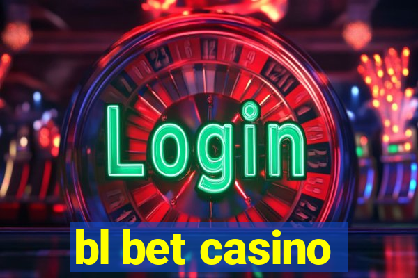 bl bet casino